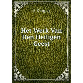 

Книга Het Werk Van Den Heiligen Geest