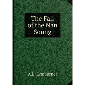 

Книга The Fall of the Nan Soung