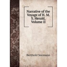 

Книга Narrative of the Voyage of H M S Herald, Volume II
