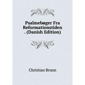 

Книга Psalmebøger Fra Reformationstiden. (Danish Edition)