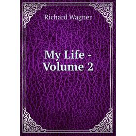 

Книга My Life — Volume 2