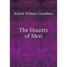 

Книга The Haunts of Men