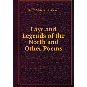 

Книга Lays and Legends of the North and Other Poems