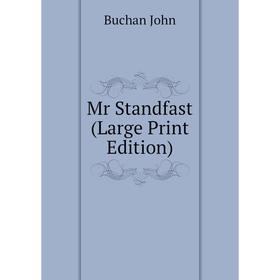 

Книга Mr Standfast (Large Print Edition)