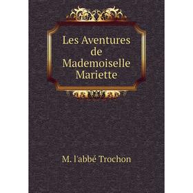 

Книга Les Aventures de Mademoiselle Mariette