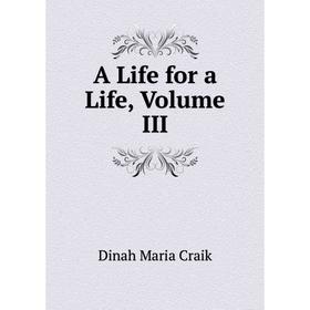 

Книга A Life for a Life, Volume III