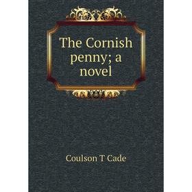 

Книга The Cornish penny; a novel