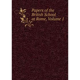 

Книга Papers of the British School at Rome, Volume 1