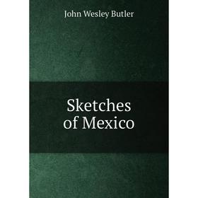 

Книга Sketches of Mexico