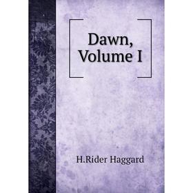 

Книга Dawn, Volume I