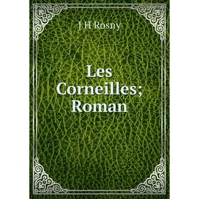 

Книга Les Corneilles Roman