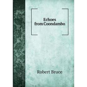 

Книга Echoes from Coondambo