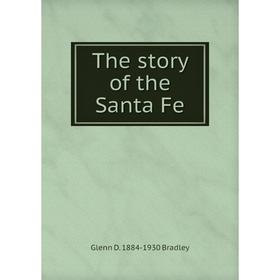 

Книга The story of the Santa Fe
