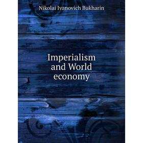 

Книга Imperialism and World economy