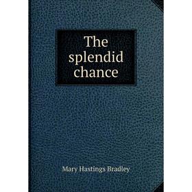 

Книга The splendid chance