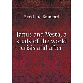 

Книга Janus and Vesta, a study of the world crisis and after