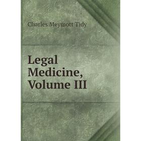 

Книга Legal Medicine, Volume III