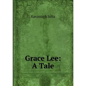 

Книга Grace Lee: A Tale