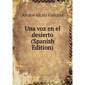 

Книга Una voz en el desierto (Spanish Edition)