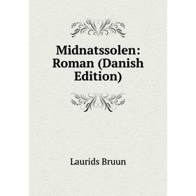 

Книга Midnatssolen: Roman (Danish Edition)