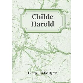 

Книга Childe Harold