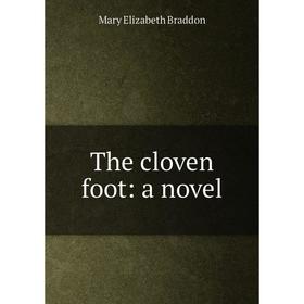 

Книга The cloven foot: a novel
