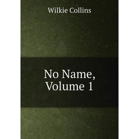 

Книга No Name, Volume 1