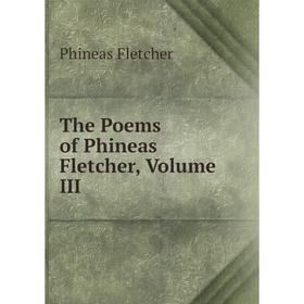 

Книга The Poems of Phineas Fletcher, Volume III
