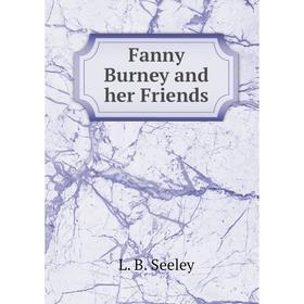 

Книга Fanny Burney and her Friends