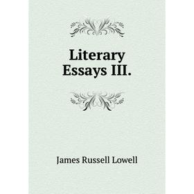 

Книга Literary Essays III