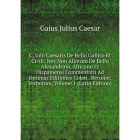 

Книга C. Iulii Caesaris De Bello Gallico Et Civili