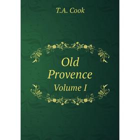 

Книга Old Provence Volume I