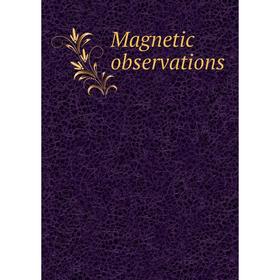 

Книга Magnetic observations