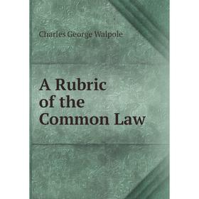 

Книга A Rubric of the Common Law