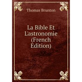 

Книга La Bible Et L'astronomie