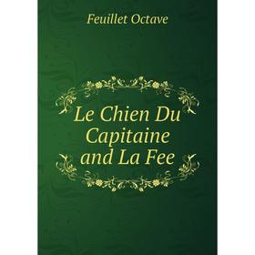 

Книга Le Chien Du Capitaine and La Fee