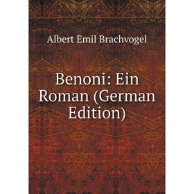 

Книга Benoni: Ein Roman (German Edition)