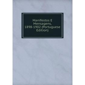 

Книга Manifestos E Mensagens, 1898-1902 (Portuguese Edition)