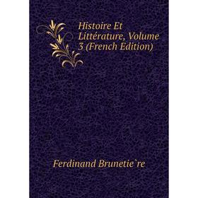 

Книга Histoire Et Littérature, Volume 3 (French Edition)