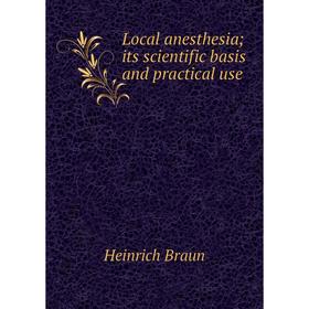

Книга Local anesthesia; its scientific basis and practical use