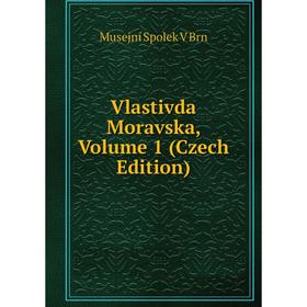 

Книга Vlastivda Moravska, Volume 1 (Czech Edition)