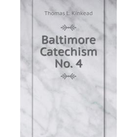 

Книга Baltimore Catechism No. 4