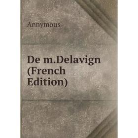 

Книга De m.Delavign (French Edition)