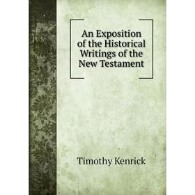 

Книга An Exposition of the Historical Writings of the New Testament