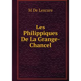 

Книга Les Philippiques De La Grange-Chancel