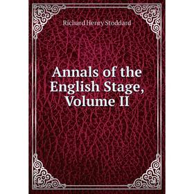 

Книга Annals of the English Stage, Volume II