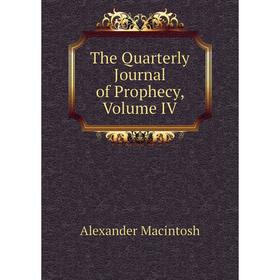 

Книга The Quarterly Journal of Prophecy, Volume IV