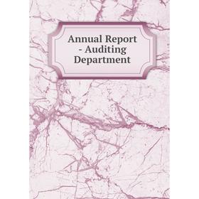 

Книга Annual Report - Auditing Department