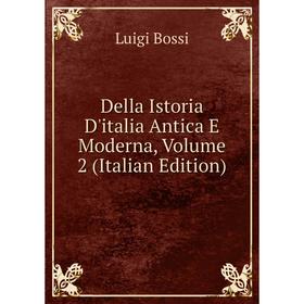 

Книга Della Istoria D'italia Antica E Moderna, Volume 2 (Italian Edition)
