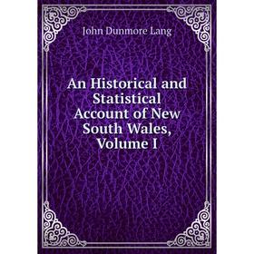 

Книга An Historical and Statistical Account of New South Wales, Volume I